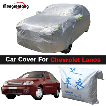 Полный автомобильный чехол для Chevrolet Lanos, открытый солнцезащитный козырек, защита от ультрафиолета, дождя, снега, ветра, пылезащитный чехол для авто